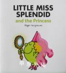Little Miss Splendid and the Princess Roger Hargreaves