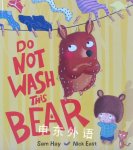 Do Not Wash This Bear Sam Hay  