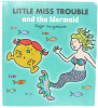 Little Miss Troue and the Mermaid