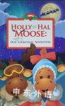 Holly and Hal Moose: Our uplifting Christmas Adventure Maxine Clark