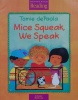 Mice Squeak,We Speak