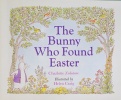 The Bunny Who Found Easter