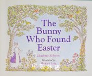 The Bunny Who Found Easter Charlotte Zolotow,Helen Craig