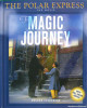 The Polar Express: The Movie: The Magic Journey