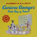 Curious Georges First Day of School H. A. Rey