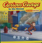 Curious George to the Rescue: A Slide and Peek Book H. A. Rey