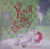 You'll Be Sorry