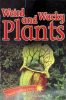 Weird and Wacky Plants