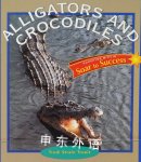 Alligators and Crocodiles (Soar to Success)
 Trudi Strain Trueit