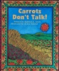 Carrots Don't Talk