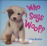 Who Says Woof? John Butler