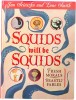 Squids Will Be Squids: Fresh Morals for Beastly Fables