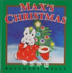 Max And Ruby Maxs Christmas Rosemary Wells