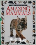 Amazing Mammals  Dorling Kindersley Ltd