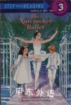 The Nutcracker Ballet Step-Into-Reading Step 3 Deborah Hautzig