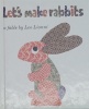 Let's Make Rabbits: A Fable 