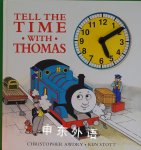 Tell the Time with Thomas Clock Book Rev. W. Awdry,Christopher Awdry