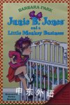 Junie B. Jones and a Little Monkey Business Junie B. Jones No. 2 Barbara Park