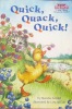 Quick Quack Quick! Step-Into-Reading Step 1