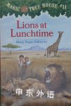 Lions At Lunchtime Magic Tree House 11 paper Mary Pope Osborne