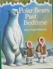 Polar Bears Past Bedtime Magic Tree House No. 12