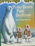 Polar Bears Past Bedtime Magic Tree House No. 12 Mary Pope Osborne