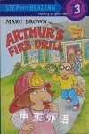 Arthurs Fire Drill Step-Into-Reading Step 3 Marc Brown