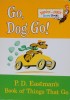 Go Dog. Go!: P.D. Eastmans Book of Things That Go