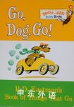 Go Dog. Go!: P.D. Eastmans Book of Things That Go P.D. Eastman