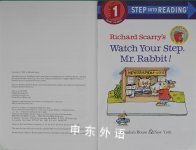 Richard Scarrys Watch Your Step Mr. Rabbit! Ste