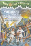 Vacation Under the Volcano Mary Pope Osborne