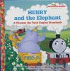 Henry and the Elephant: A Thomas the Tank Engine Storybook Junior Jellybean BooksTM