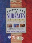 Recipes for Surfaces: Volume II: New and Exciting Ideas for Decorative Paint Finishes Mindy Drucker