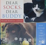 Dear Socks, Dear Buddy: Kids' Letters to the First Pets Hillary Rodham Clinton