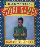 Many Stars and More String Games Camilla Gryski