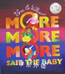 "More More More," Said the Baby Board Book (Caldecott Collection) Vera B. Williams