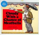 Cloudy With a Chance of Meatballs Judi Barrett