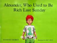 Alexander Who Used to Be Rich Last Sunday Judith Viorst