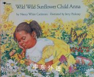 Wild Wild Sunflower Child Anna Nancy White Carlstrom