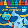 Blue and the Color Detectives Blues Clues