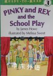 Ready To Read Pinky And Rex And The School Play James Howe