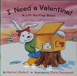I need a Valentine-A lift-the-flap story Chris Demarest