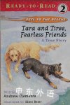 Tara and Tiree Fearless Friends : A True Story Andrew Clements