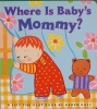 Where is Baby's Mommy?