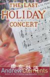  The Last Holiday Concert   Andrew Clements