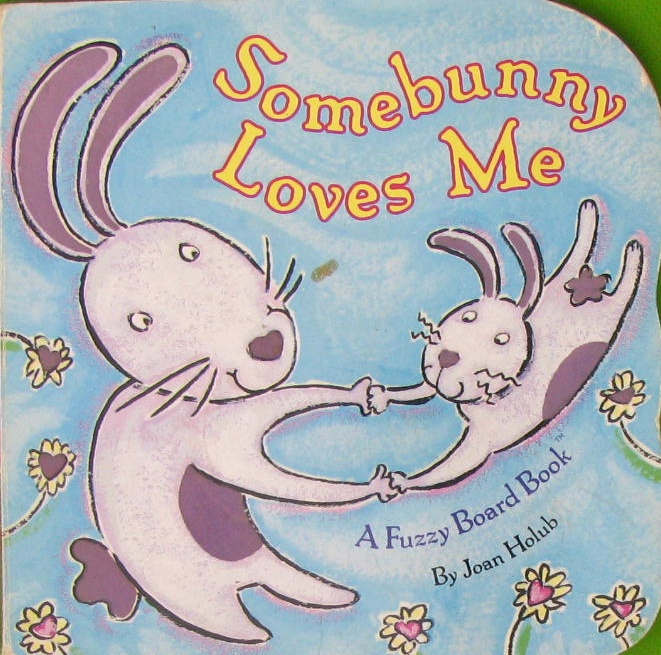 Somebunny Loves Me A Fuzzy Board Book 作者与插画 儿童图书 进口图书 进口书 原版书 绘本书 英文 原版图书 儿童纸板书 外语图书 进口儿童书 原版儿童书