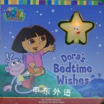 Dora's Bedtime Wishes (Dora the Explorer) Phoebe Beinstein