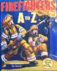 Firefighters A to Z 