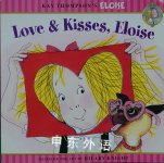 Love ＆ Kisses Eloise  Kay Thompson Hilary Knight Marc Cheshire