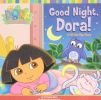 Good Night Dora! Dora the Explorer